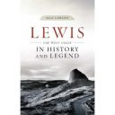 Lewis in History and Legend Vol 1 (West Side)